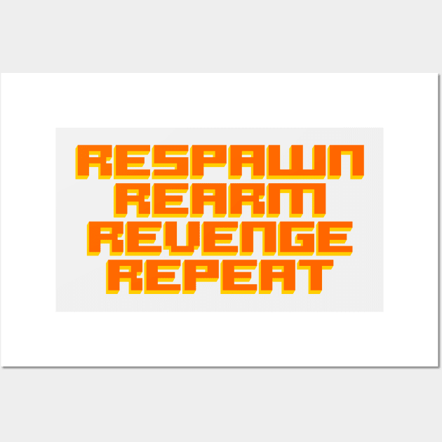 The Gamers' Code (Respawn, ReArm, Revenge, Repeat) Wall Art by TheActionPixel